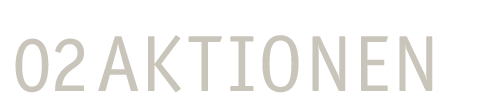 02 Aktionen